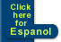 Click here for Espanol